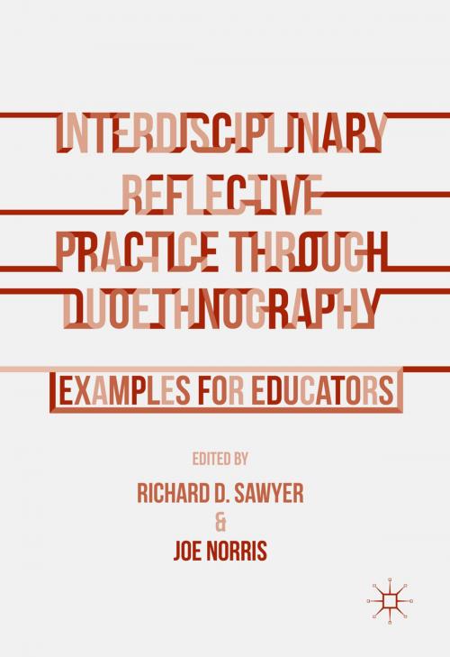 Cover of the book Interdisciplinary Reflective Practice through Duoethnography by Joe Norris, Richard Sawyer, Palgrave Macmillan US