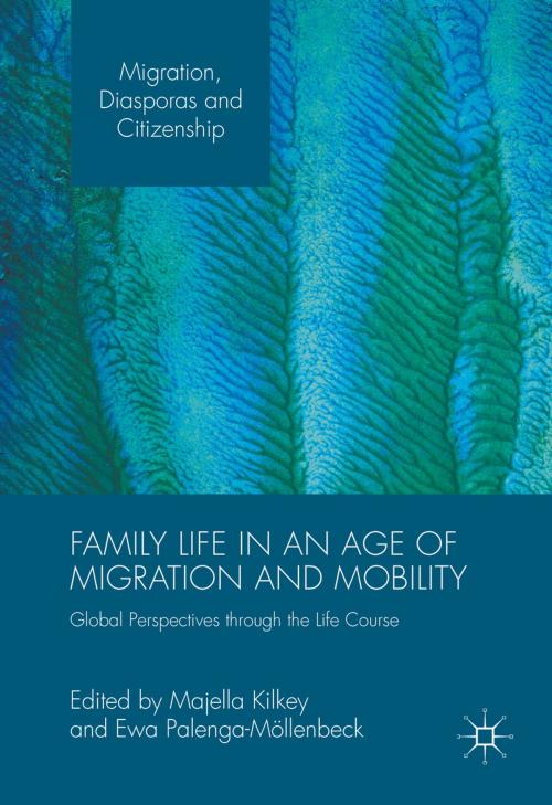 Cover of the book Family Life in an Age of Migration and Mobility by , Palgrave Macmillan UK