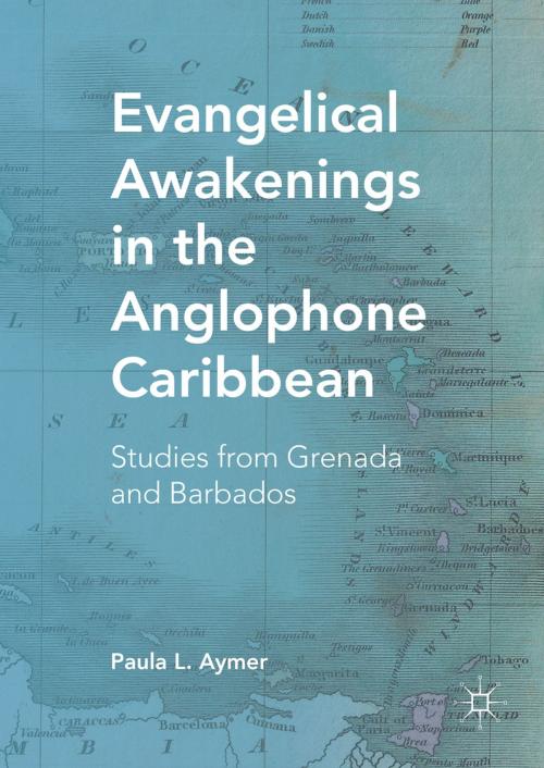 Cover of the book Evangelical Awakenings in the Anglophone Caribbean by Paula L. Aymer, Palgrave Macmillan US