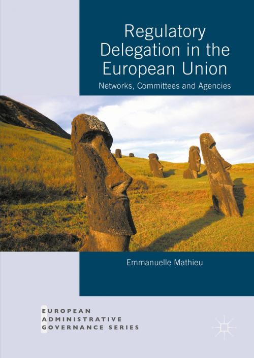 Cover of the book Regulatory Delegation in the European Union by Emmanuelle Mathieu, Palgrave Macmillan UK
