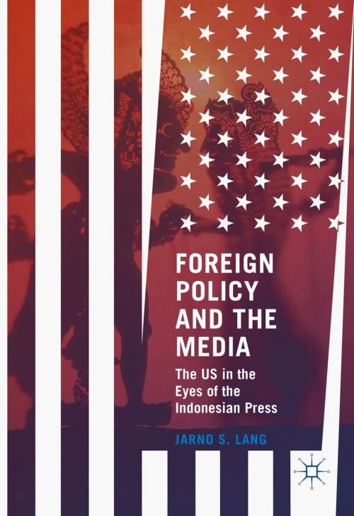 Cover of the book Foreign Policy and the Media by Jarno S. Lang, Palgrave Macmillan UK