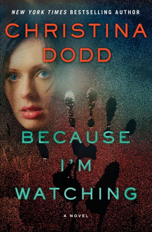 Cover of the book Because I'm Watching by Christina Dodd, St. Martin's Press