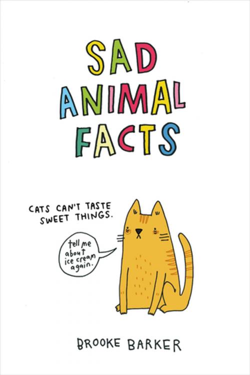 Cover of the book Sad Animal Facts by Brooke Barker, Flatiron Books