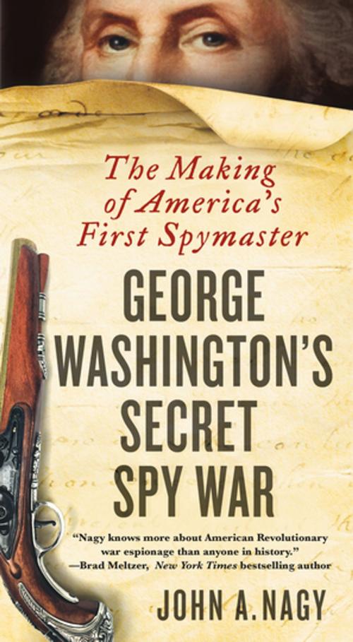 Cover of the book George Washington's Secret Spy War by John A. Nagy, St. Martin's Press