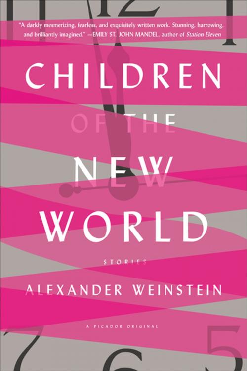 Cover of the book Children of the New World by Alexander Weinstein, Picador
