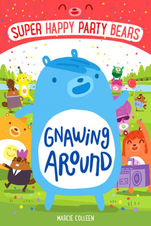 Cover of the book Super Happy Party Bears: Gnawing Around by Marcie Colleen, Imprint