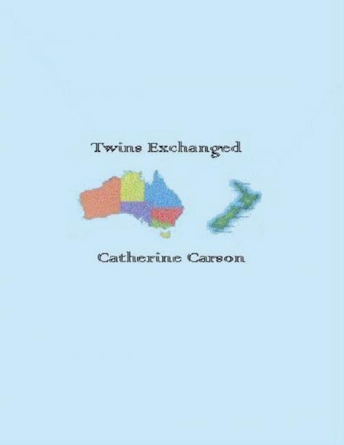 Cover of the book Twins Exchanged by Catherine Carson, Lulu.com