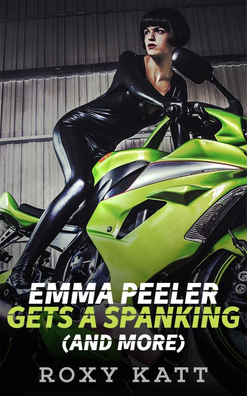 Cover of the book Emma Peeler Gets a Spanking (and More) by Roxy Katt, Roxy Katt