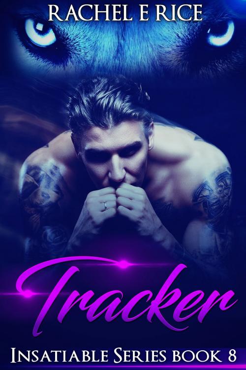 Cover of the book Tracker Book 8 by Rachel E. Rice, Rachel E. Rice