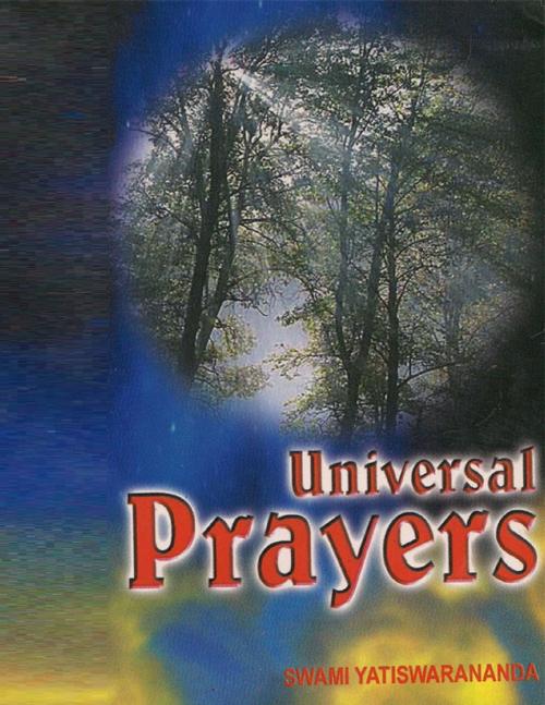 Cover of the book Universal Prayers by Swami Yatiswarananda, Lulu.com