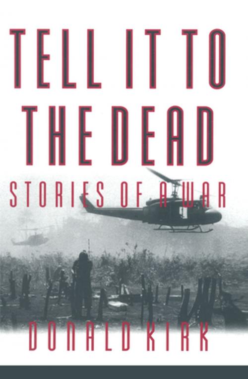 Cover of the book Tell it to the Dead by Donald Kirk, Taylor and Francis