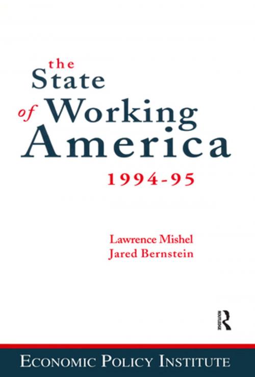 Cover of the book The State of Working America by Lawrence Mishel, Jared Bernstein, John Schmitt, Taylor and Francis
