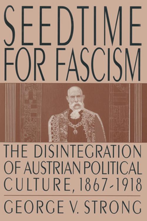 Cover of the book Seedtime for Fascism by George V. Strong, Taylor and Francis