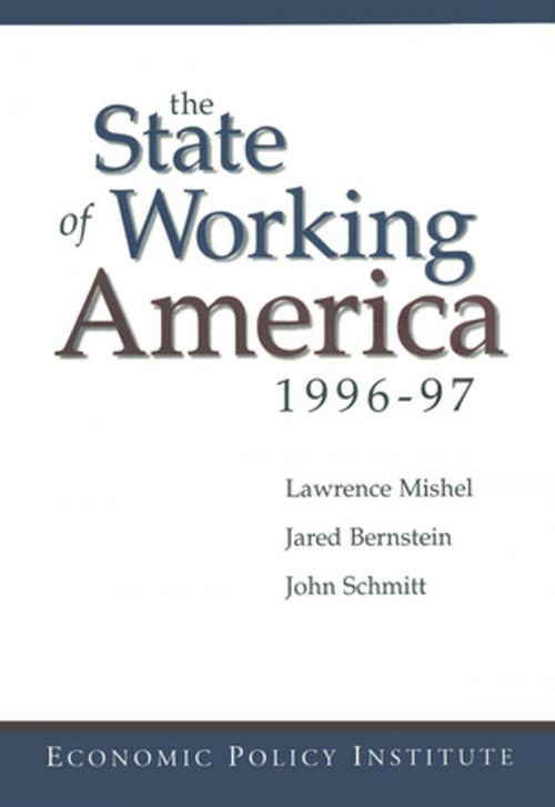 Cover of the book The State of Working America by Lawrence Mishel, Jared Bernstein, John Schmitt, Taylor and Francis