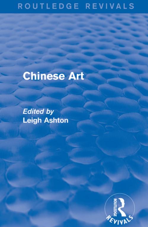 Cover of the book Routledge Revivals: Chinese Art (1935) by , Taylor and Francis