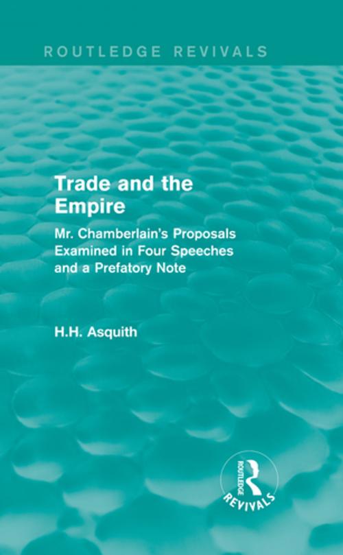 Cover of the book Routledge Revivals: Trade and the Empire (1903) by H.H. Asquith, Taylor and Francis
