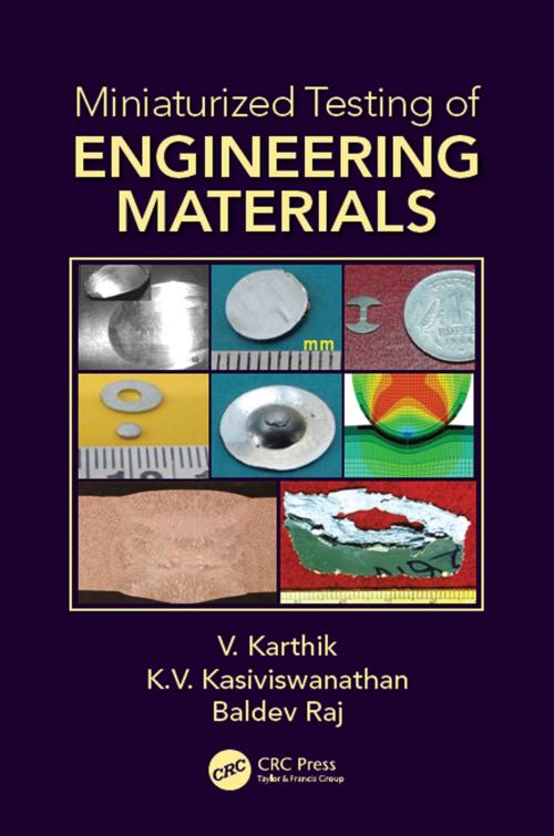 Cover of the book Miniaturized Testing of Engineering Materials by V. Karthik, K.V. Kasiviswanathan, Baldev Raj, CRC Press