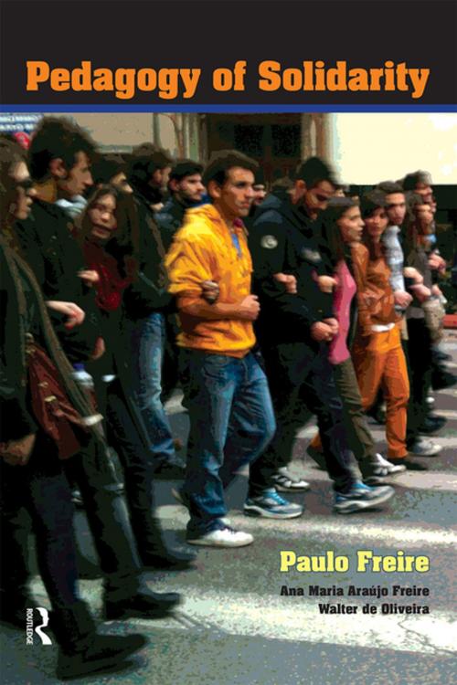 Cover of the book Pedagogy of Solidarity by Paulo Freire, Ana Maria Araújo Freire, Walter de Oliveira, Taylor and Francis