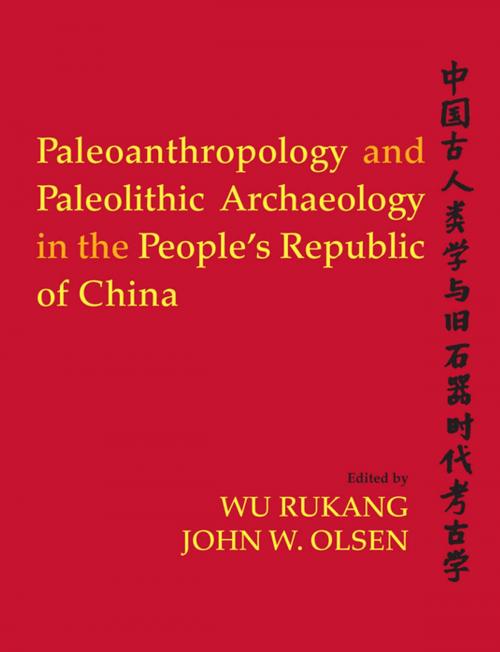 Cover of the book Paleoanthropology and Paleolithic Archaeology in the People's Republic of China by , Taylor and Francis