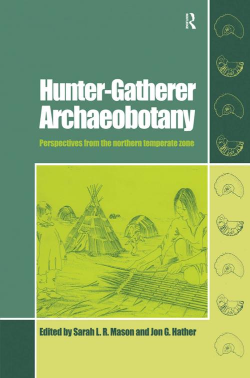 Cover of the book Hunter-Gatherer Archaeobotany by , Taylor and Francis