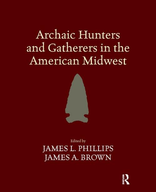 Cover of the book Archaic Hunters and Gatherers in the American Midwest by , Taylor and Francis