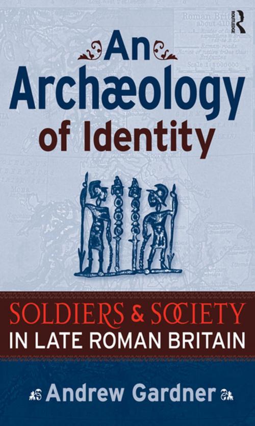 Cover of the book An Archaeology of Identity by Andrew Gardner, Taylor and Francis