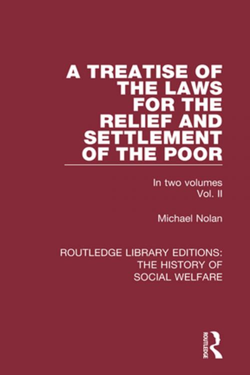 Cover of the book A Treatise of the Laws for the Relief and Settlement of the Poor by Michael Nolan, Taylor and Francis
