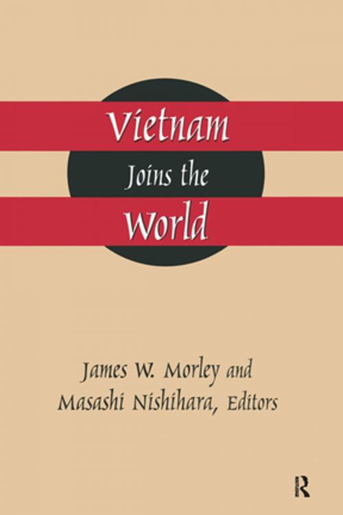 Cover of the book Vietnam Joins the World: American and Japanese Perspectives by James Morley, Masashi Nishihara, Taylor and Francis
