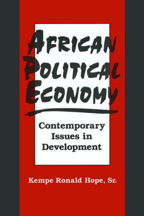 Cover of the book African Political Economy: Contemporary Issues in Development by Kempe Ronald Hope, Sr., Taylor and Francis