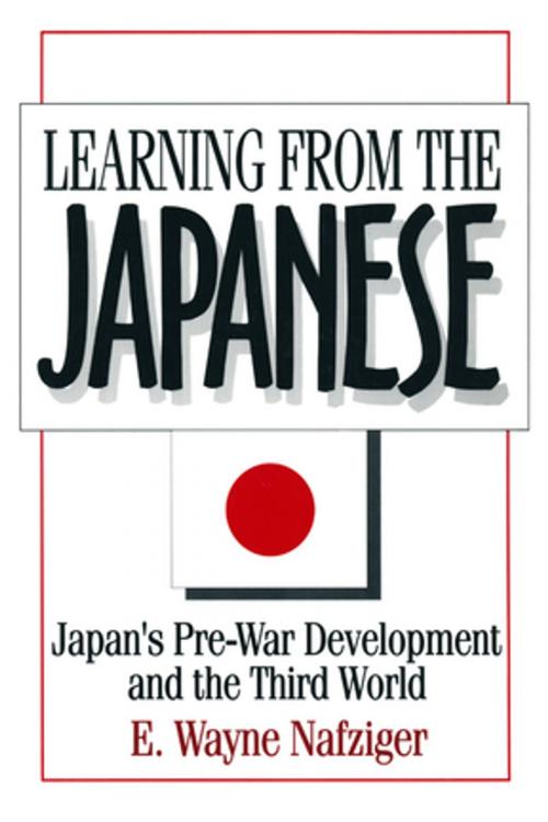 Cover of the book Learning from the Japanese: Japan's Pre-war Development and the Third World by E. Wayne Nafziger, Taylor and Francis