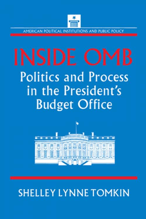 Cover of the book Inside OMB: Politics and Process in the President's Budget Office by Shelley Lynne Tomkin, Taylor and Francis