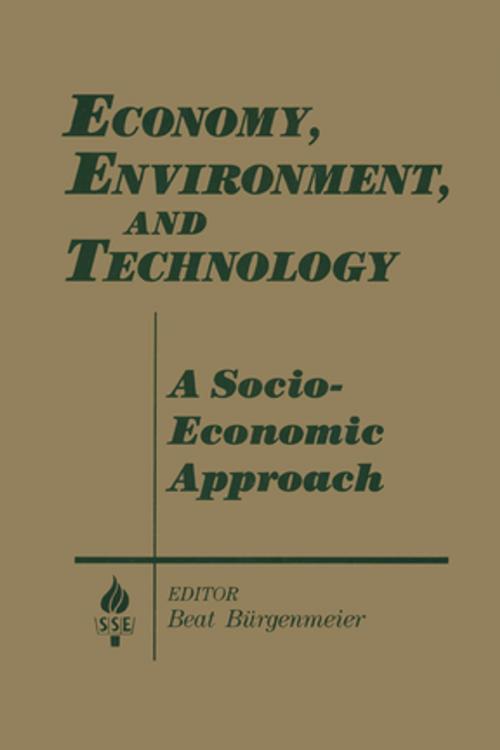 Cover of the book Economy, Environment and Technology: A Socioeconomic Approach by Beat Burgenmeier, Taylor and Francis