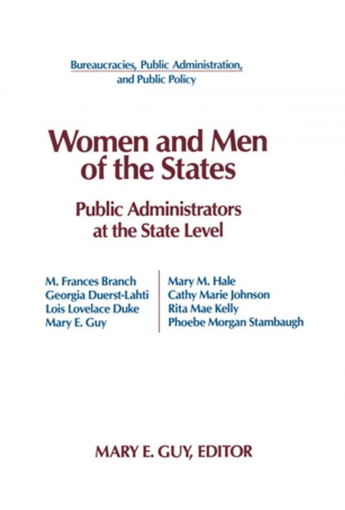 Cover of the book Women and Men of the States: Public Administrators and the State Level by Mary E. Guy, Kenneth J Meier, Taylor and Francis
