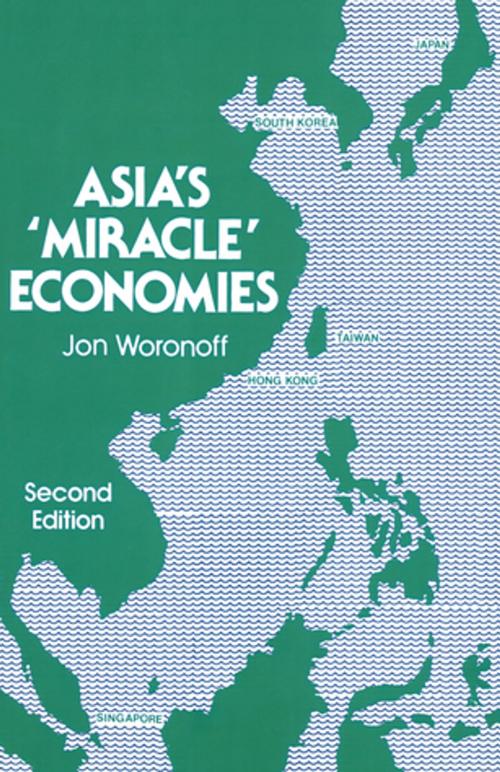 Cover of the book Asia's Miracle Economies by Jon Woronoff, Taylor and Francis