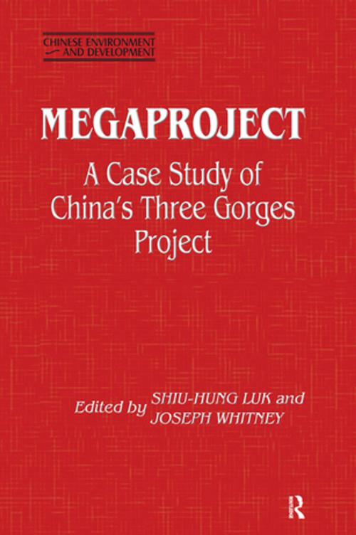 Cover of the book Megaproject: Case Study of China's Three Gorges Project by Shiu-hung Luk, Joseph Whitney, Taylor and Francis