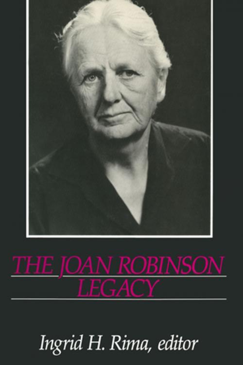 Cover of the book The Joan Robinson Legacy by Ingrid H. Rima, Taylor and Francis