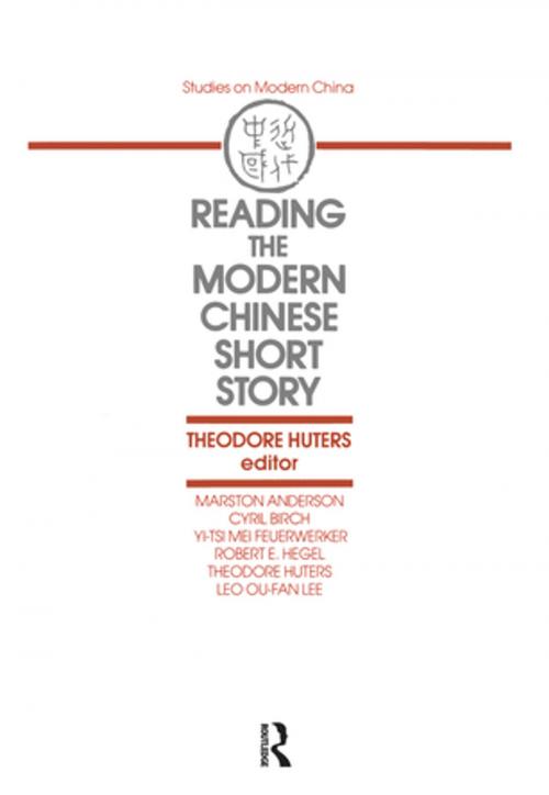 Cover of the book Reading the Modern Chinese Short Story by Theodore Huters, Taylor and Francis
