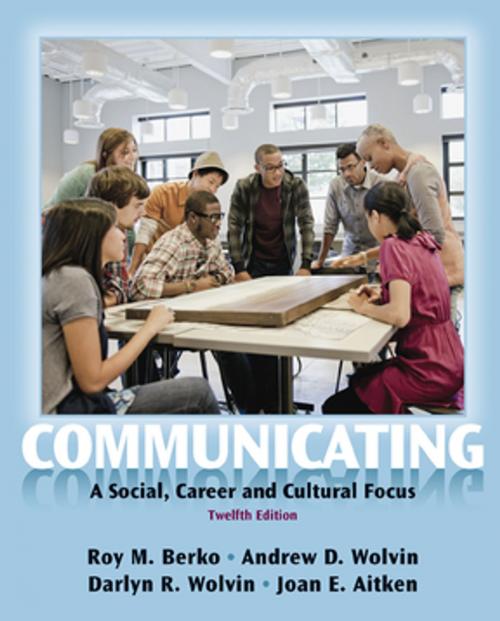 Cover of the book Communicating by Roy Berko, Andrew Wolvin, Darlyn R. Wolvin, Joan E. Aitken, Taylor and Francis