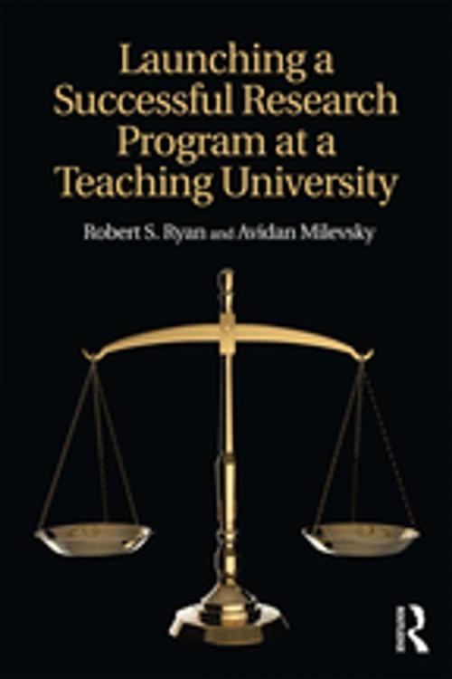 Cover of the book Launching a Successful Research Program at a Teaching University by Robert S. Ryan, Avidan Milevsky, Taylor and Francis
