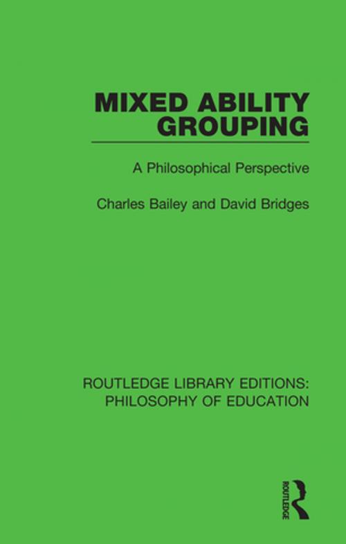 Cover of the book Mixed Ability Grouping by Charles Bailey, David Bridges, Taylor and Francis
