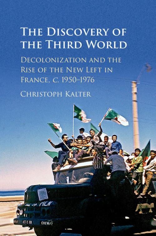 Cover of the book The Discovery of the Third World by Christoph Kalter, Cambridge University Press