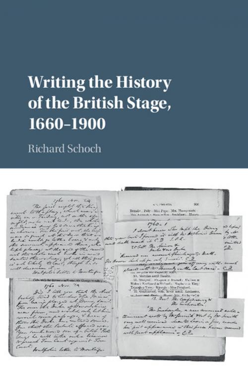 Cover of the book Writing the History of the British Stage by Richard Schoch, Cambridge University Press
