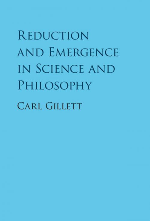 Cover of the book Reduction and Emergence in Science and Philosophy by Carl Gillett, Cambridge University Press