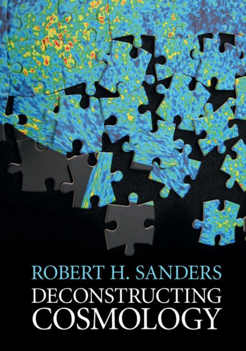 Cover of the book Deconstructing Cosmology by Robert H. Sanders, Cambridge University Press