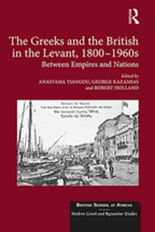Cover of the book The Greeks and the British in the Levant, 1800-1960s by , Taylor and Francis