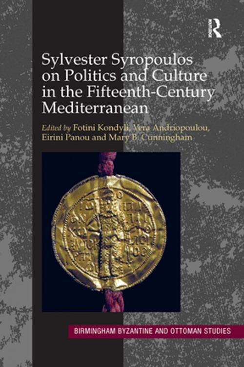 Cover of the book Sylvester Syropoulos on Politics and Culture in the Fifteenth-Century Mediterranean by , Taylor and Francis