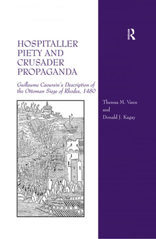 Cover of the book Hospitaller Piety and Crusader Propaganda by Theresa M. Vann, Donald J. Kagay, Taylor and Francis