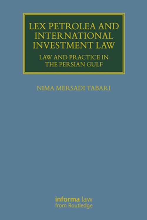 Cover of the book Lex Petrolea and International Investment Law by Nima Mersadi Tabari, Taylor and Francis