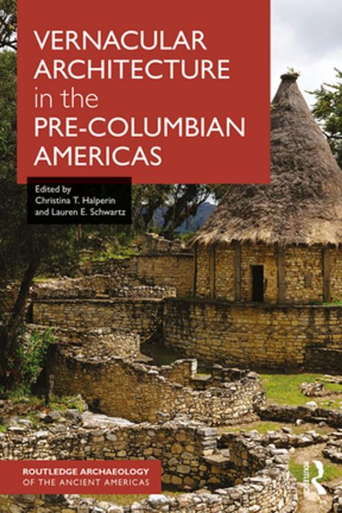 Cover of the book Vernacular Architecture in the Pre-Columbian Americas by , Taylor and Francis