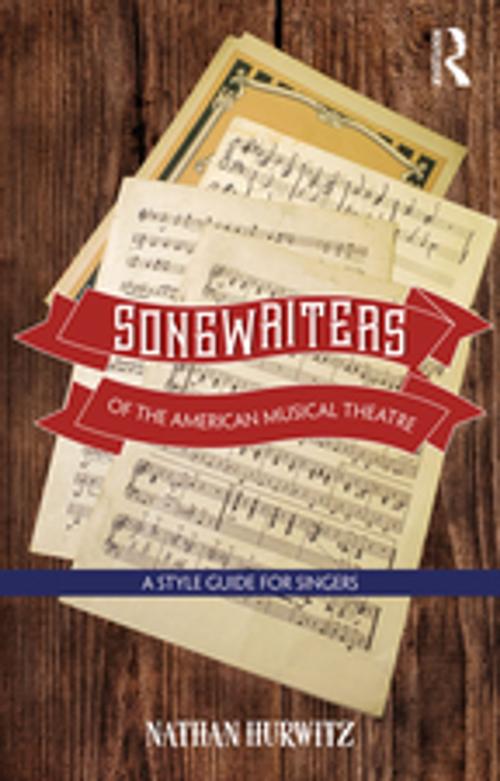 Cover of the book Songwriters of the American Musical Theatre by Nathan Hurwitz, Taylor and Francis